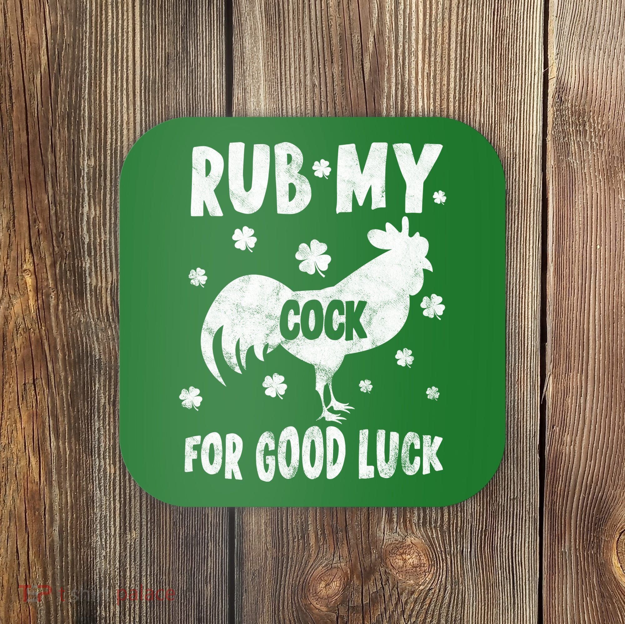 Rub My Cock For Good Lucky Funny St Patrick's Day Coaster