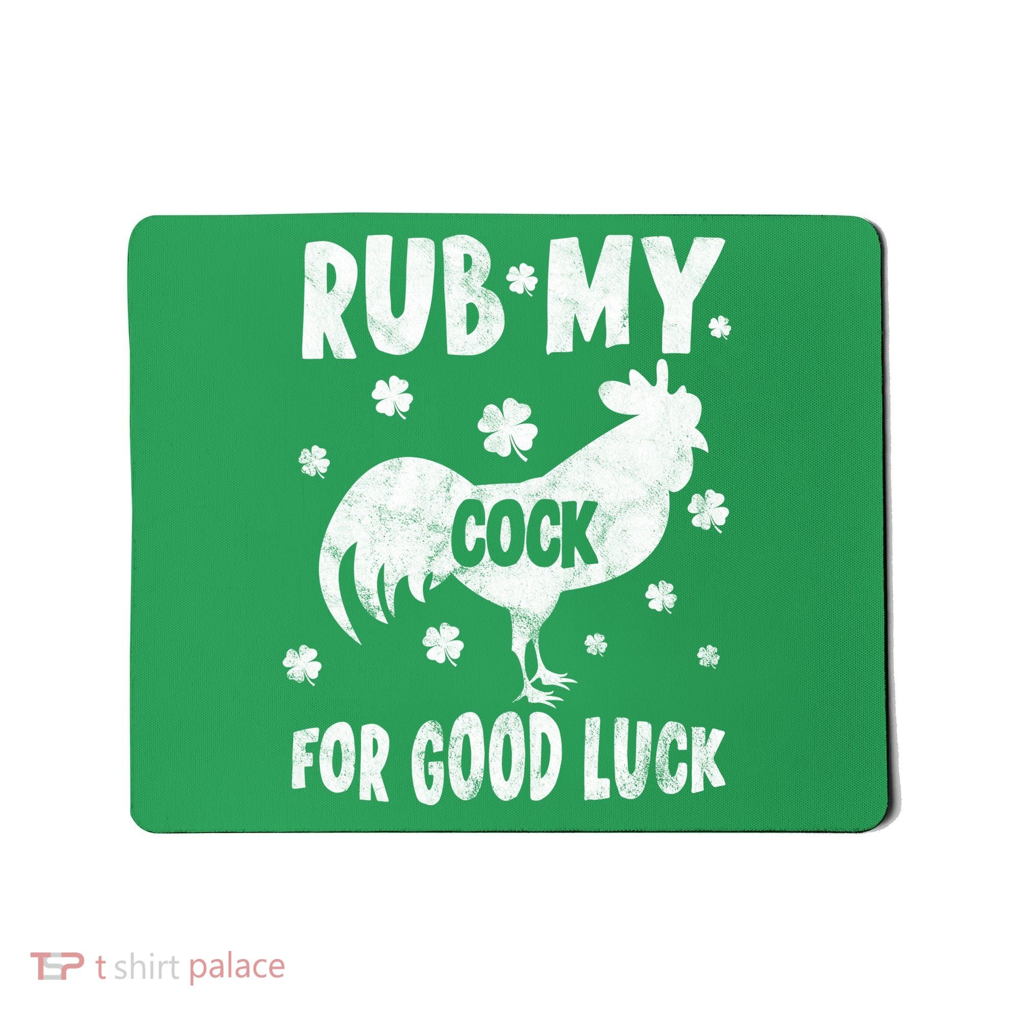 Rub My Cock For Good Lucky Funny St Patrick's Day Mousepad