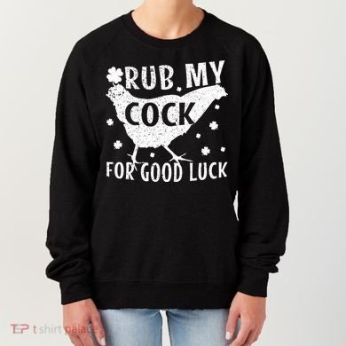 Rub My Cock For Good Luck Women's Sweatshirt