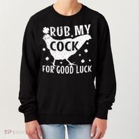 Rub My Cock For Good Luck Women's Sweatshirt thumb 0