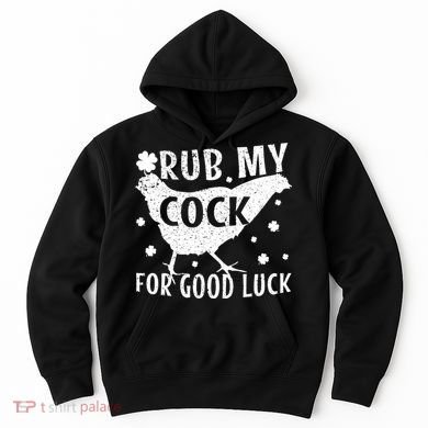 Rub My Cock For Good Luck Hoodie