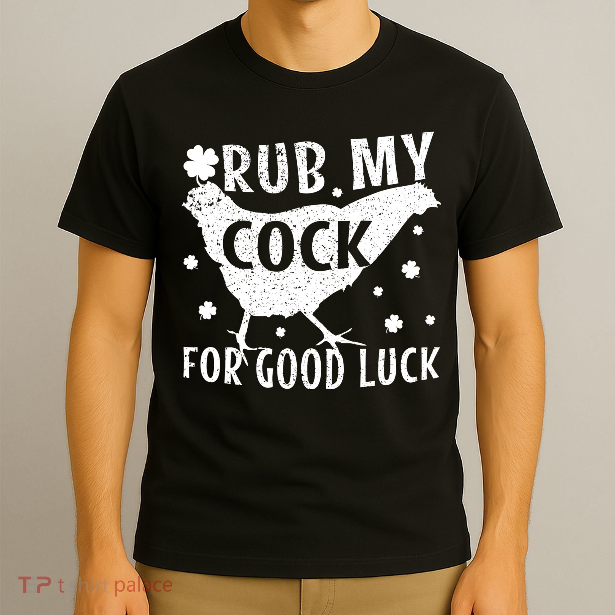 Rub My Cock For Good Luck T-Shirt