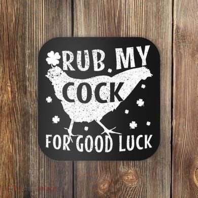 Rub My Cock For Good Luck Coaster