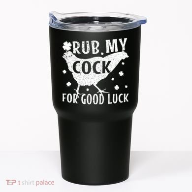 Rub My Cock For Good Luck Tumbler