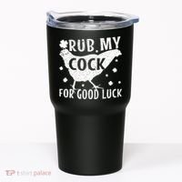Rub My Cock For Good Luck Tumbler thumb 0