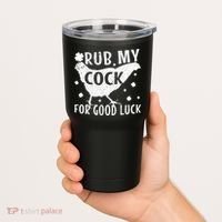 Rub My Cock For Good Luck Tumbler thumb 2