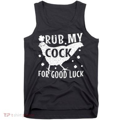 Rub My Cock For Good Luck Tank Top