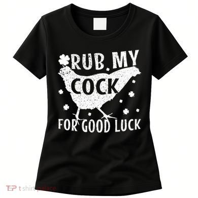Rub My Cock For Good Luck Women's T-Shirt