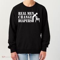 Real Men Change Diapers Women's Sweatshirt thumb 0
