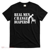 Real Men Change Diapers T-Shirt thumb 0