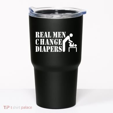Real Men Change Diapers Tumbler