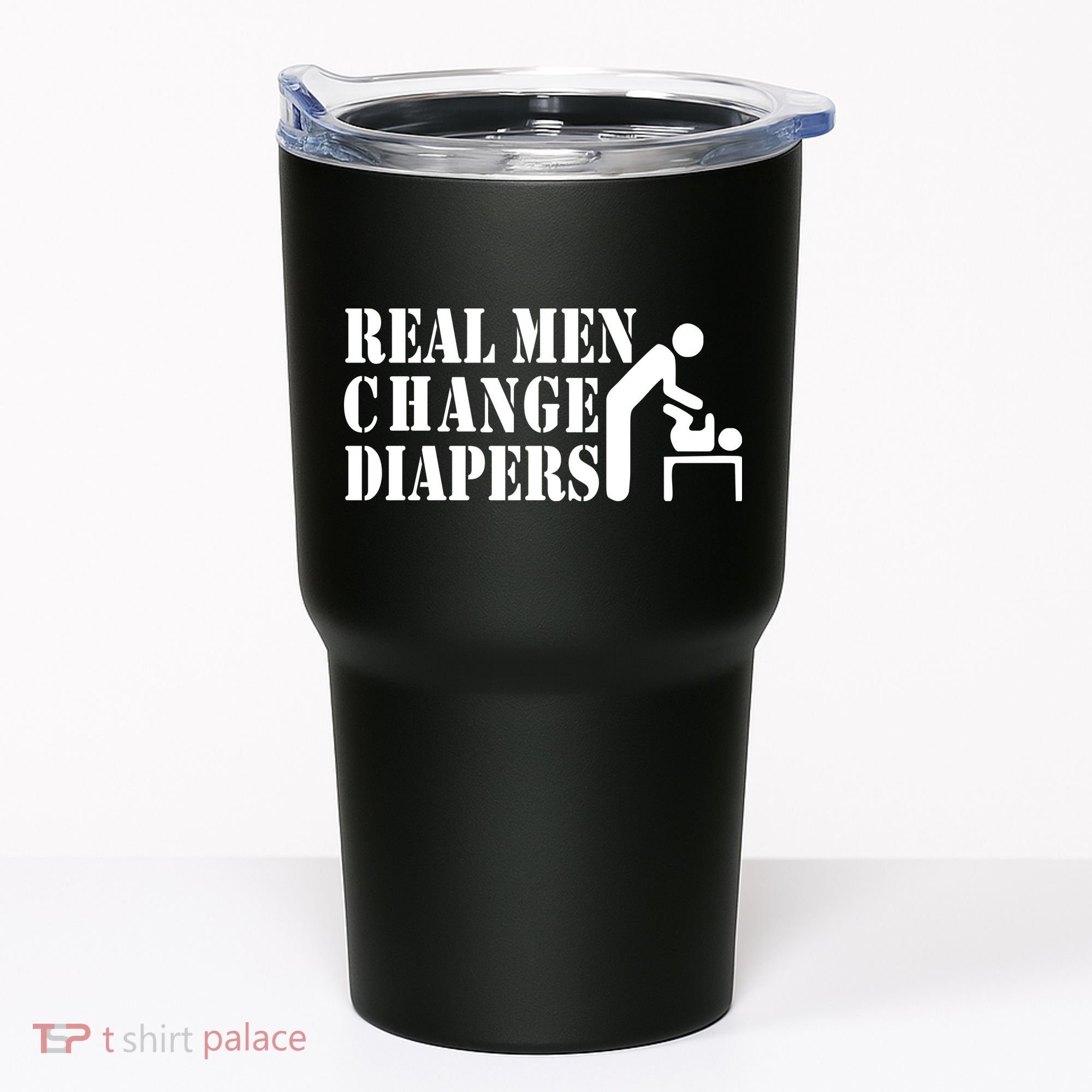 Real Men Change Diapers Tumbler
