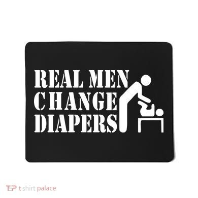 Real Men Change Diapers Mousepad