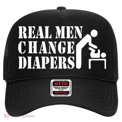 Real Men Change Diapers Hat