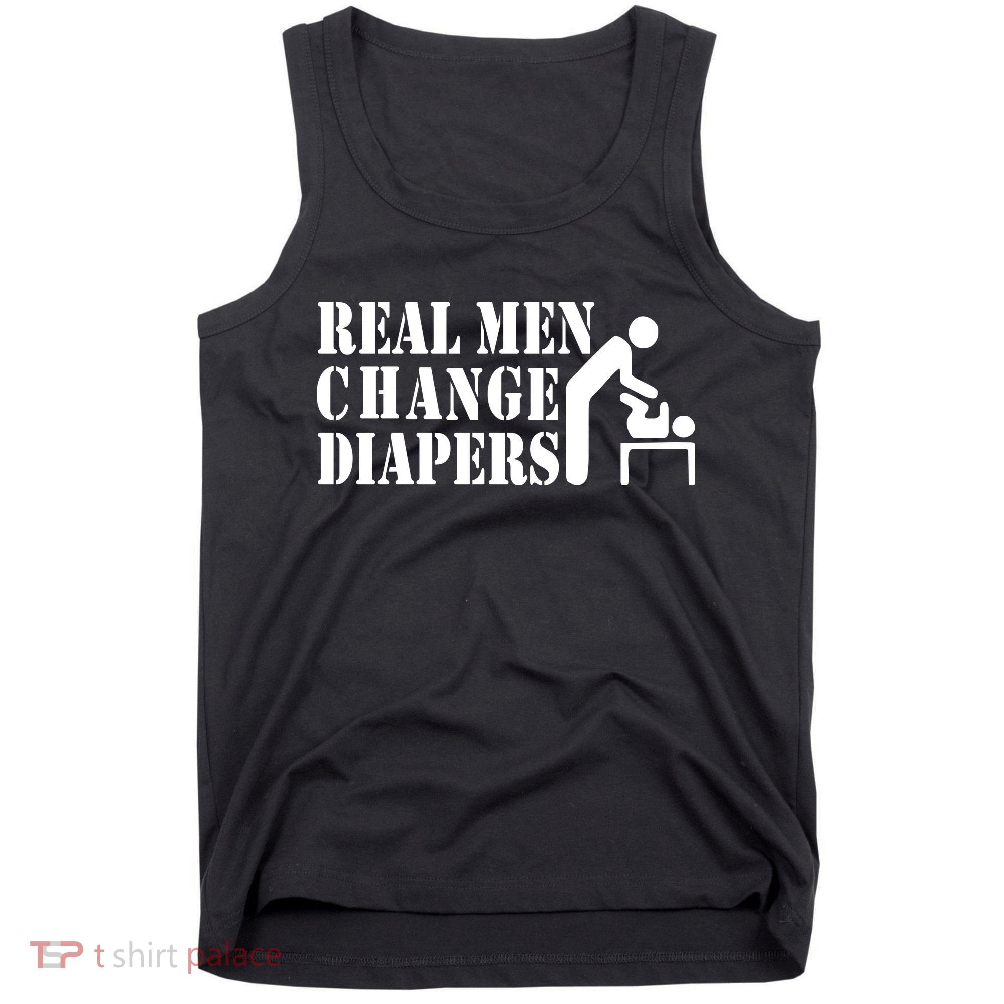 Real Men Change Diapers Tank Top