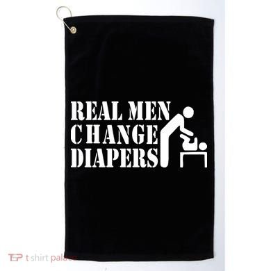 Real Men Change Diapers Golf Towel
