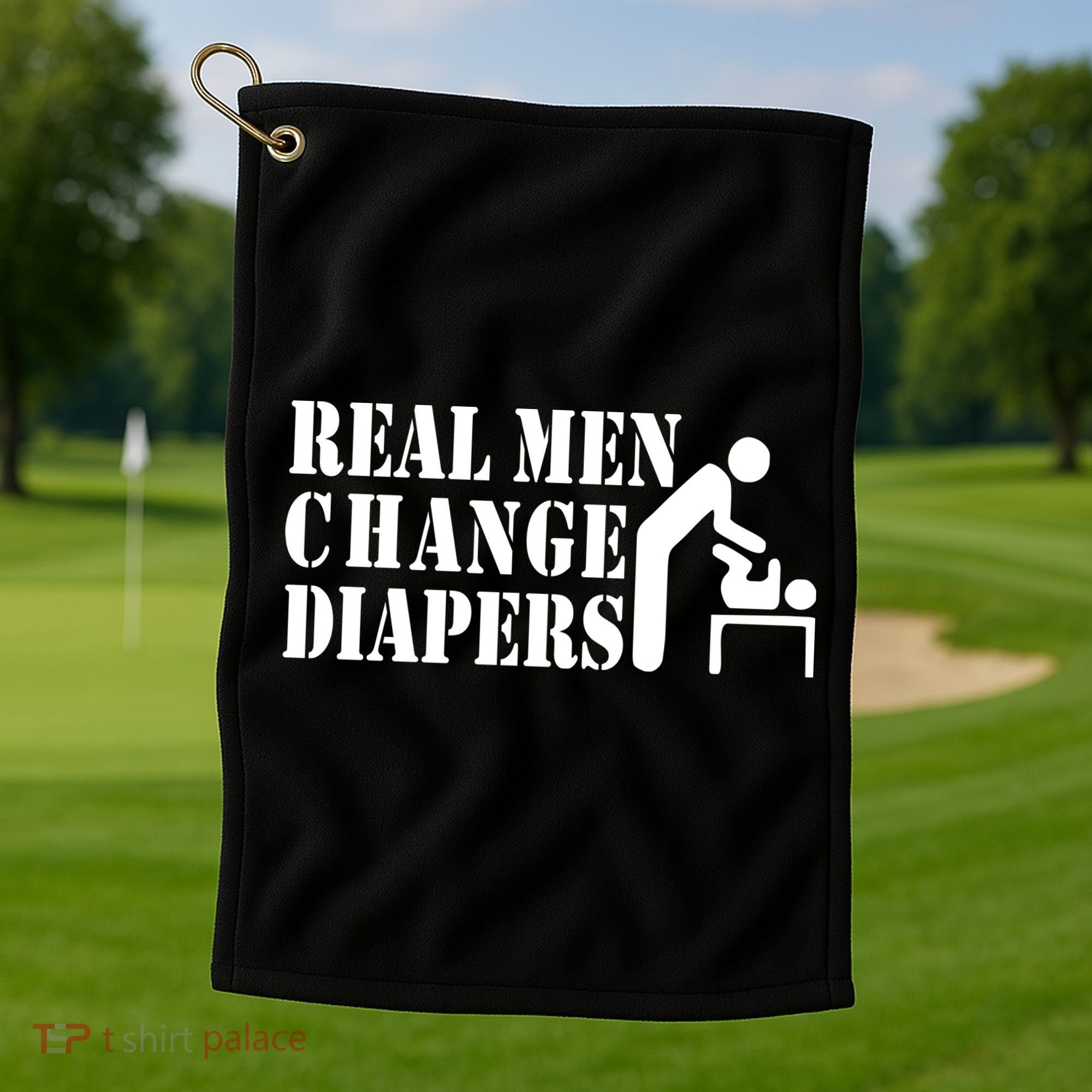 Real Men Change Diapers Golf Towel