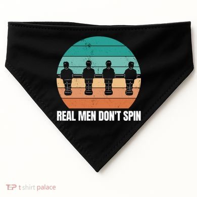 Real Men Don't Spin Table Soccer Foosball USA-Made Doggie Bandana