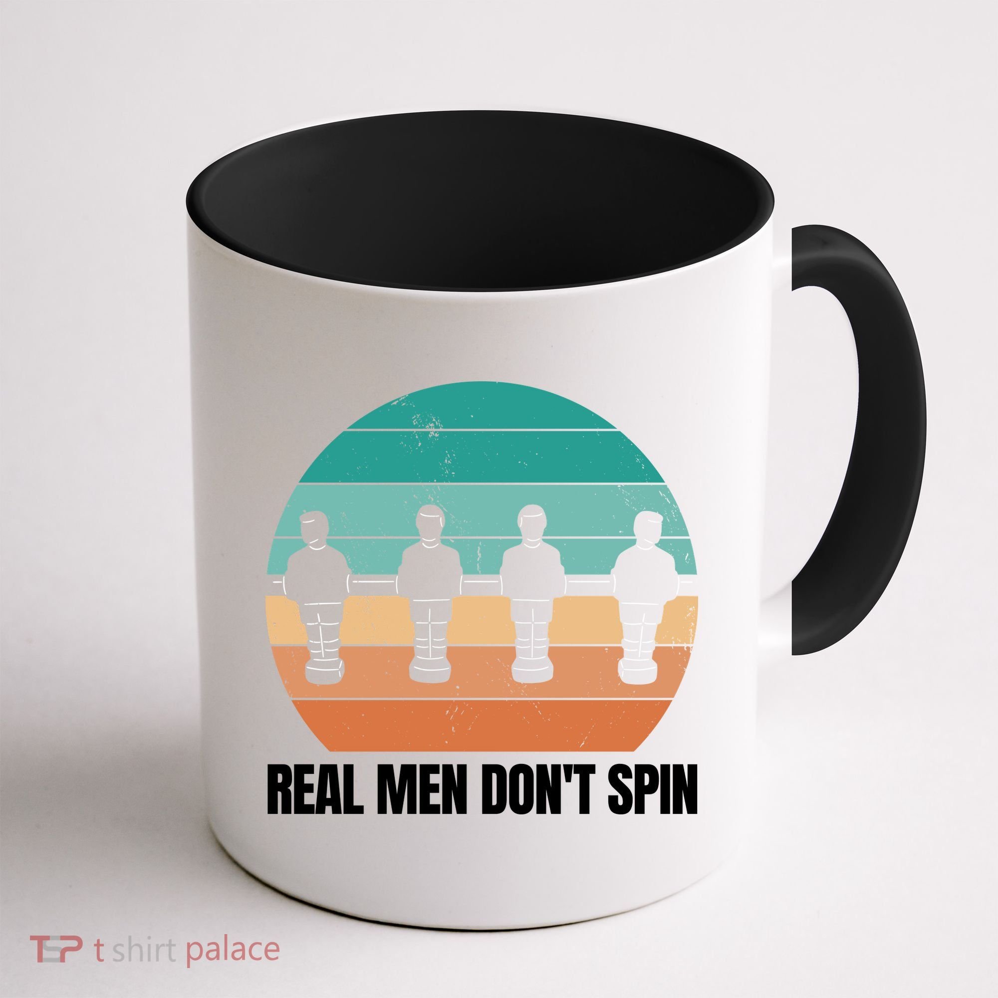 Real Men Don't Spin Table Soccer Foosball Coffee Mug