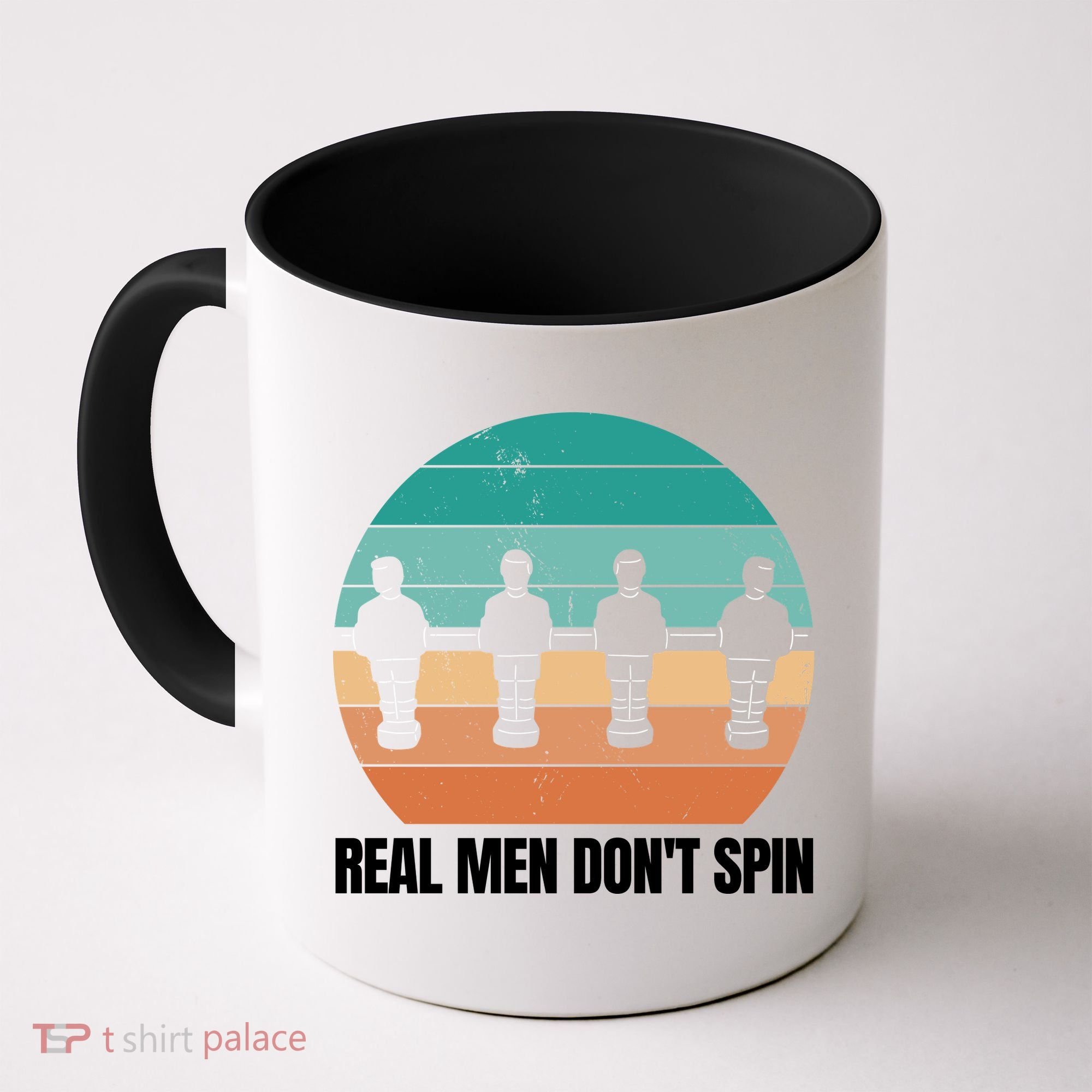 Real Men Don't Spin Table Soccer Foosball Coffee Mug
