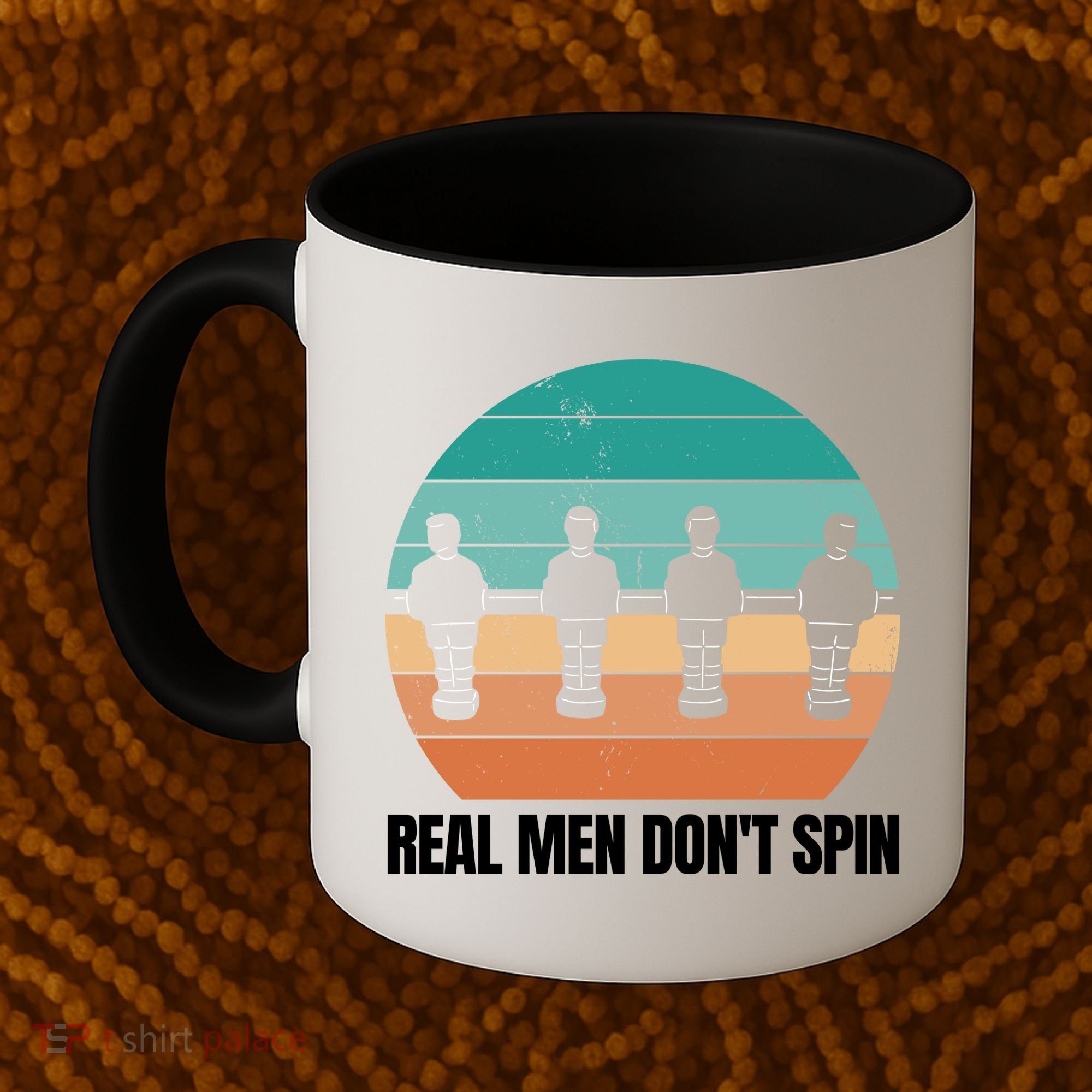 Real Men Don't Spin Table Soccer Foosball Coffee Mug