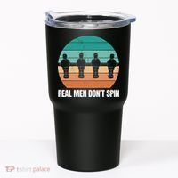 Real Men Don't Spin Table Soccer Foosball Tumbler thumb 0