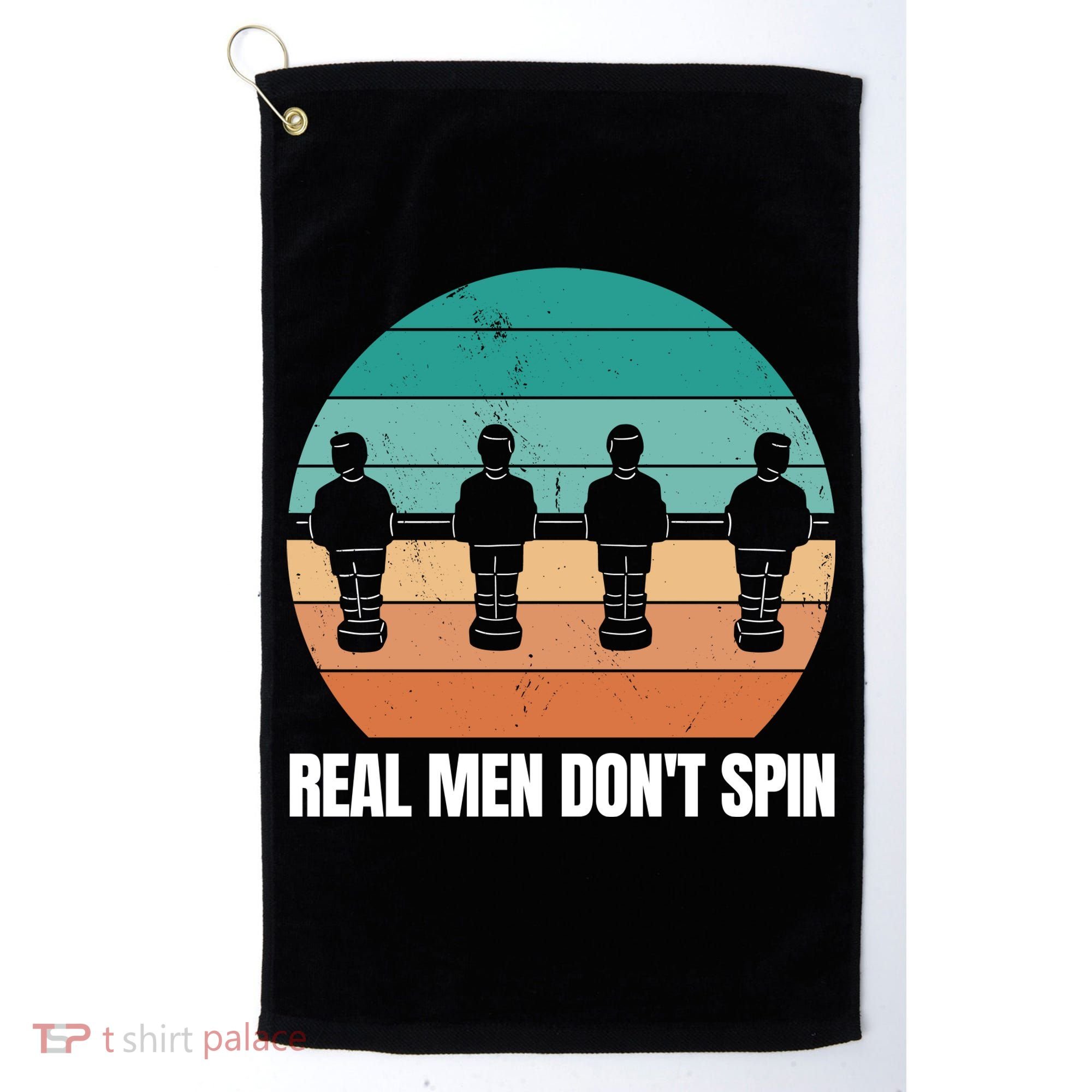 Real Men Don't Spin Table Soccer Foosball Golf Towel