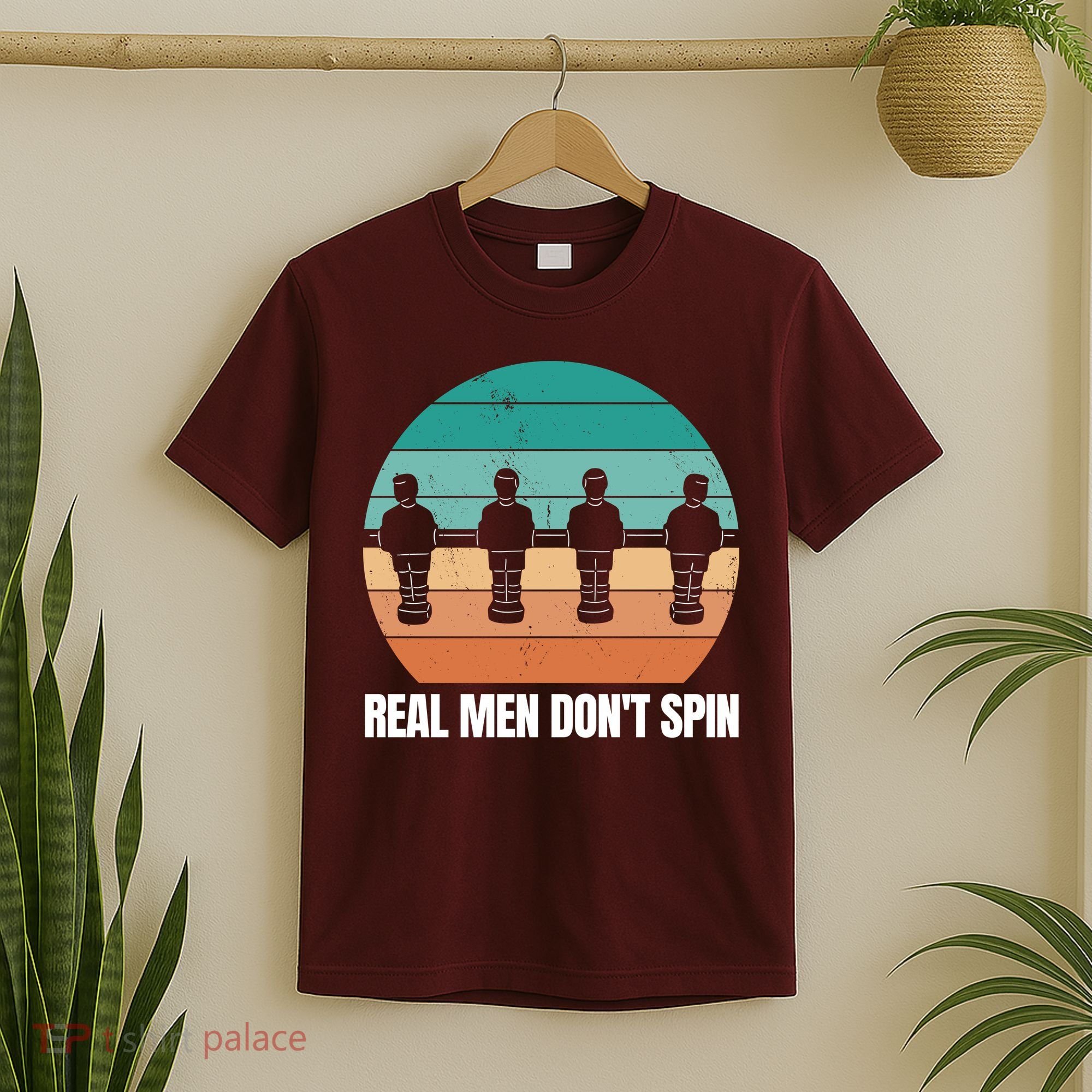 Real Men Don't Spin Table Soccer Foosball T-Shirt