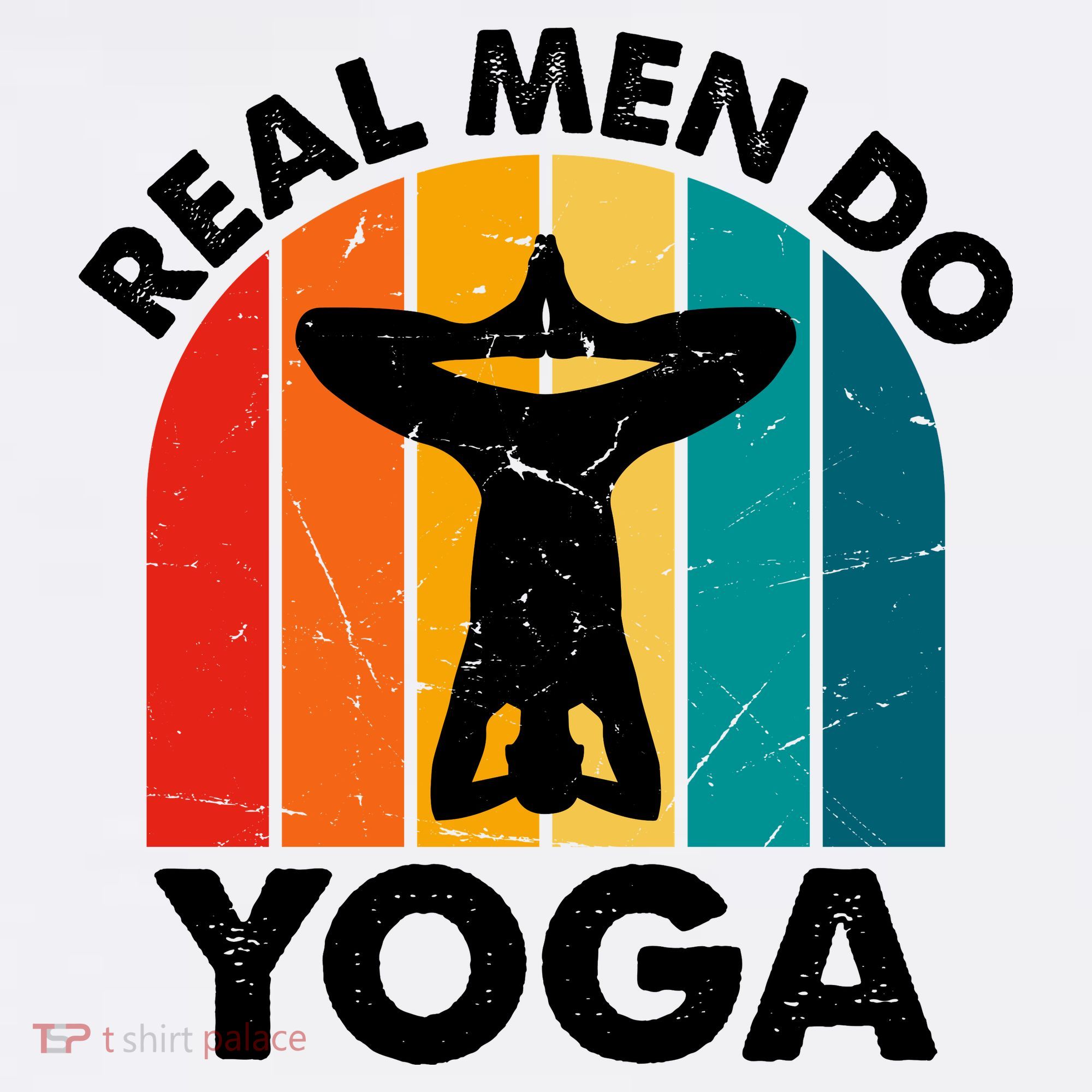 Real Men Do Yoga Retro Vintage | Gift For Father's Day And Yoga Lovers T-Shirt