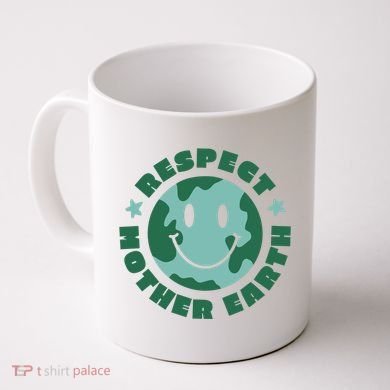 Respect Mother Earth Planet Coffee Mug