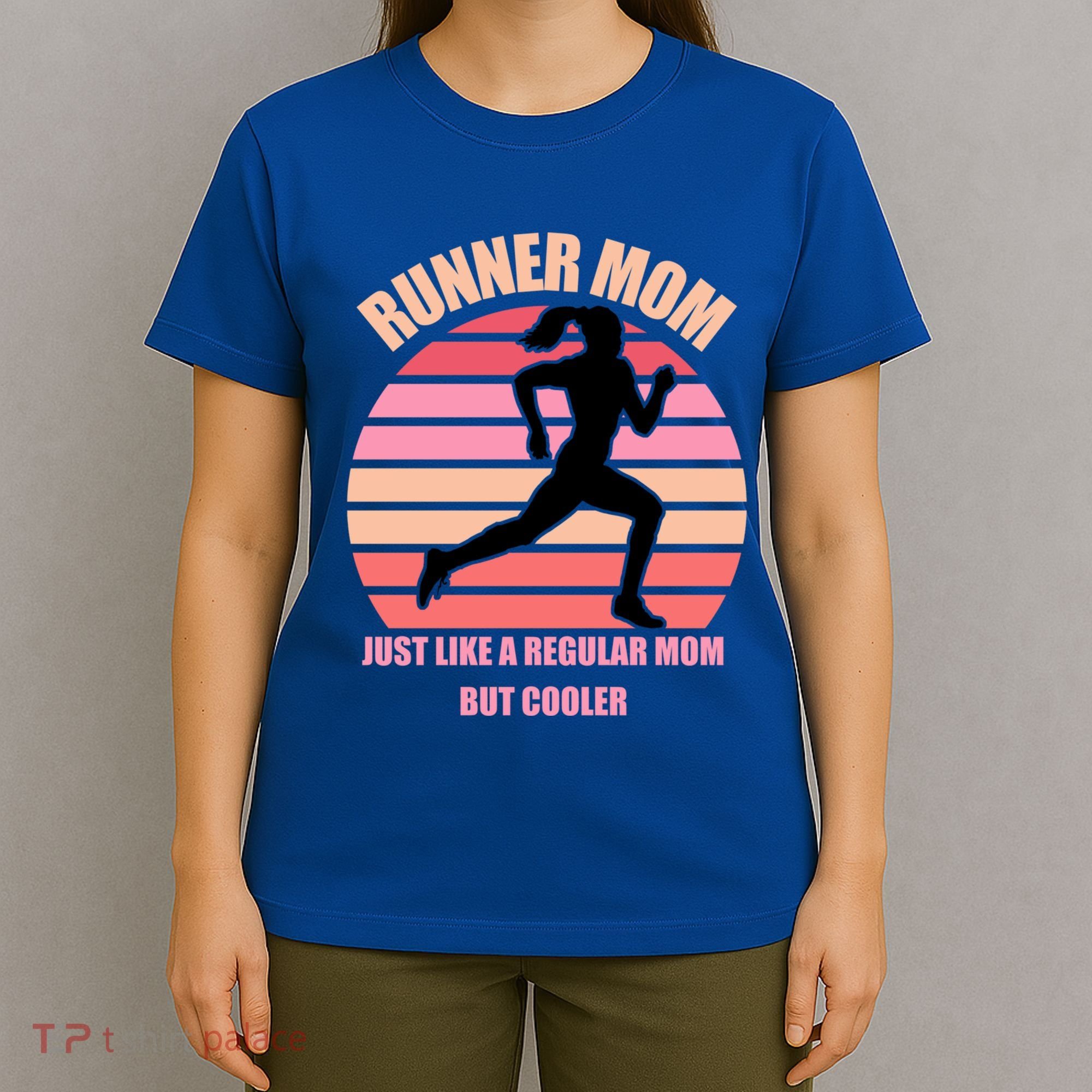 Runner Mom Funny Marathon Running Jogging Mothers Day Gift T-Shirt