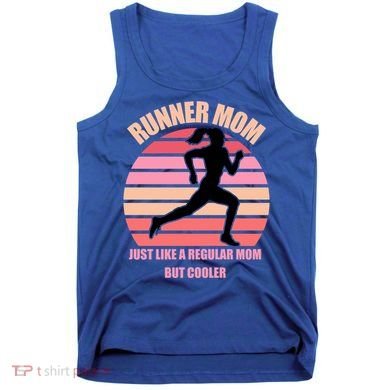 Runner Mom Funny Marathon Running Jogging Mothers Day Gift Tank Top