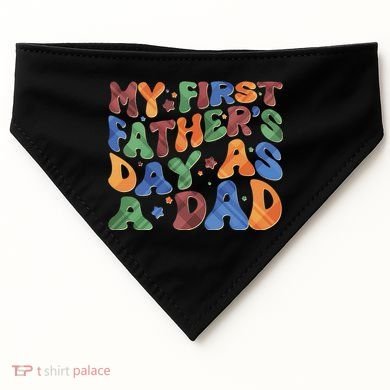 Retro My First Fathers Day As A Dad USA-Made Doggie Bandana