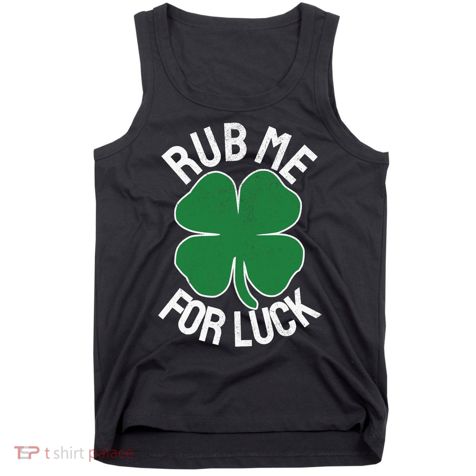 Rub Me For Luck St Patrick's Day Funny Adult Humor Tank Top