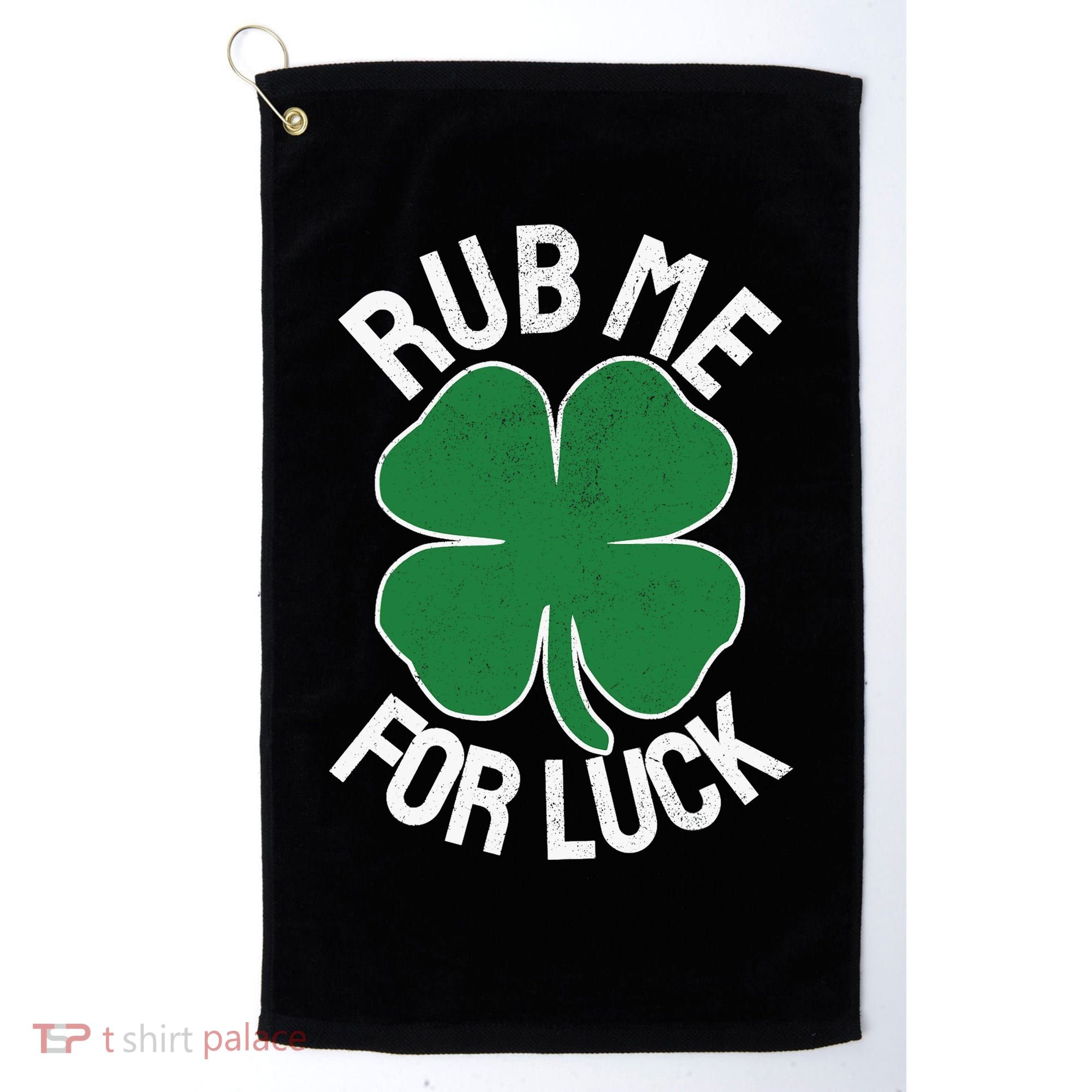 Rub Me For Luck St Patrick's Day Funny Adult Humor Golf Towel