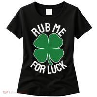 Rub Me For Luck St Patrick's Day Funny Adult Humor Women's T-Shirt thumb 0