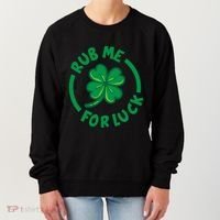 Rub Me For Luck Clover Lucky Symbol Gift Women's Sweatshirt thumb 0