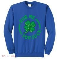 Rub Me For Luck Clover Lucky Symbol Gift Sweatshirt thumb 0