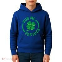 Rub Me For Luck Clover Lucky Symbol Gift Kids Hoodie thumb 4