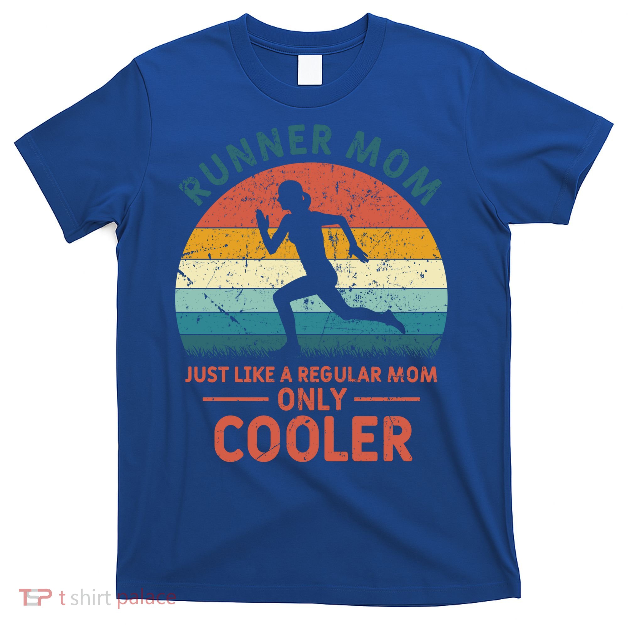 Runner Mom Funny Marathon Running Jogging Mother's Day Meaningful Gift T-Shirt