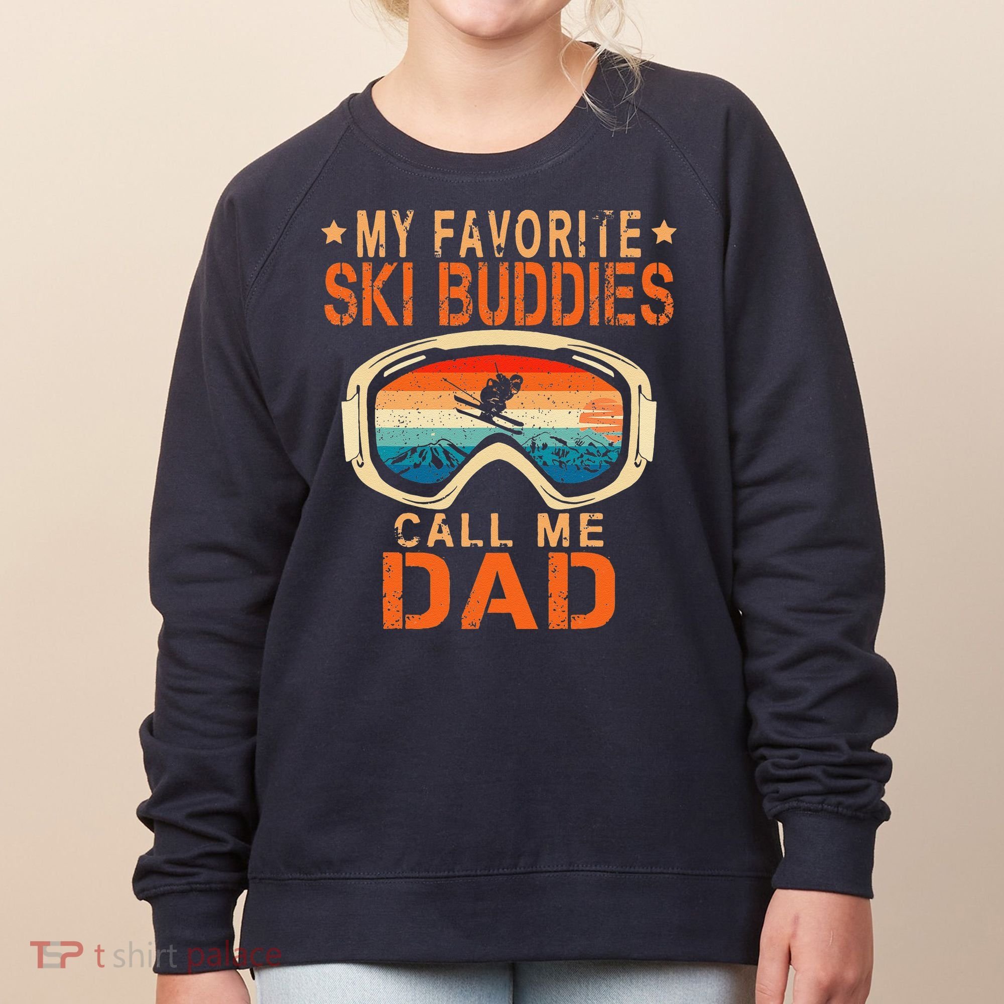 retro My Favorite Ski Buddies Call Me Dad father's day Women's Sweatshirt