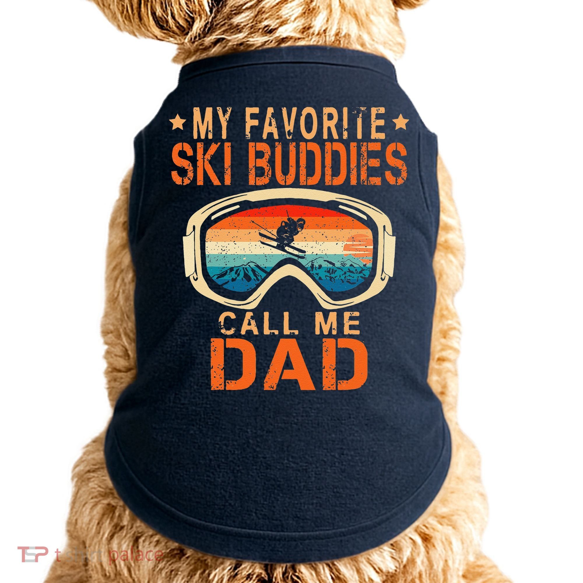 retro My Favorite Ski Buddies Call Me Dad father's day Doggie Tank