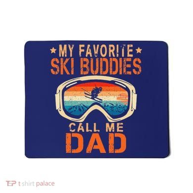 retro My Favorite Ski Buddies Call Me Dad father's day Mousepad