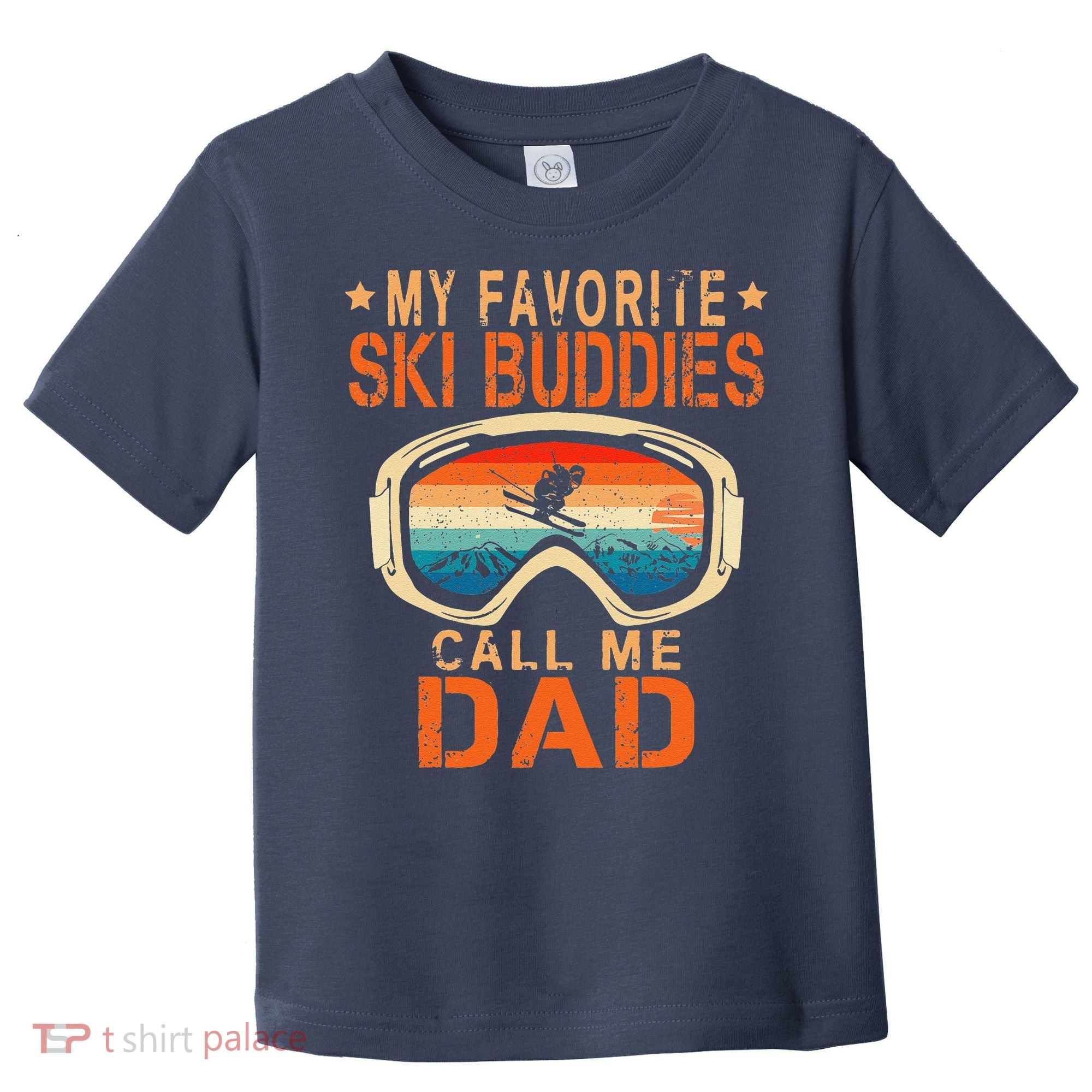 retro My Favorite Ski Buddies Call Me Dad father's day Toddler T-Shirt