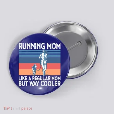 Runner Mom Funny Marathon Running Jogging Gift Button