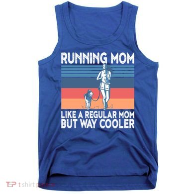 Runner Mom Funny Marathon Running Jogging Gift Tank Top