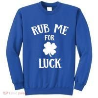 Rub Me For Luck Cool Gift Sweatshirt thumb 0