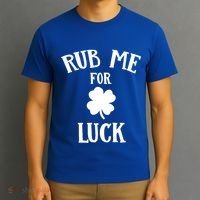 Rub Me For Luck Cool Gift T-Shirt thumb 3