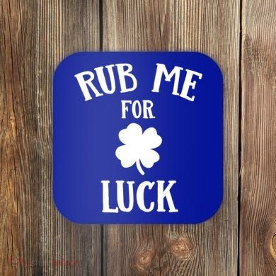 Rub Me For Luck Cool Gift Coaster