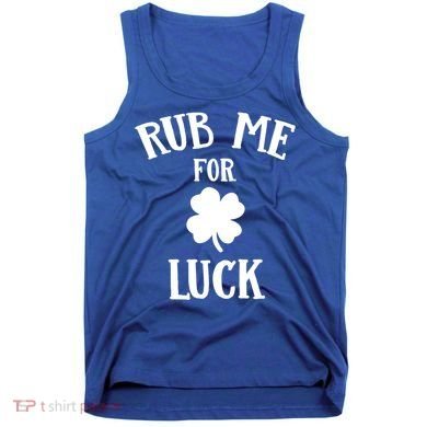 Rub Me For Luck Cool Gift Tank Top